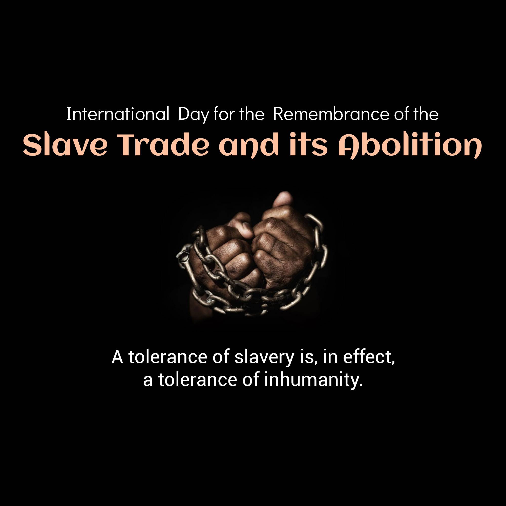 International Day for the Remembrance of the Slave Trade and its Abolition