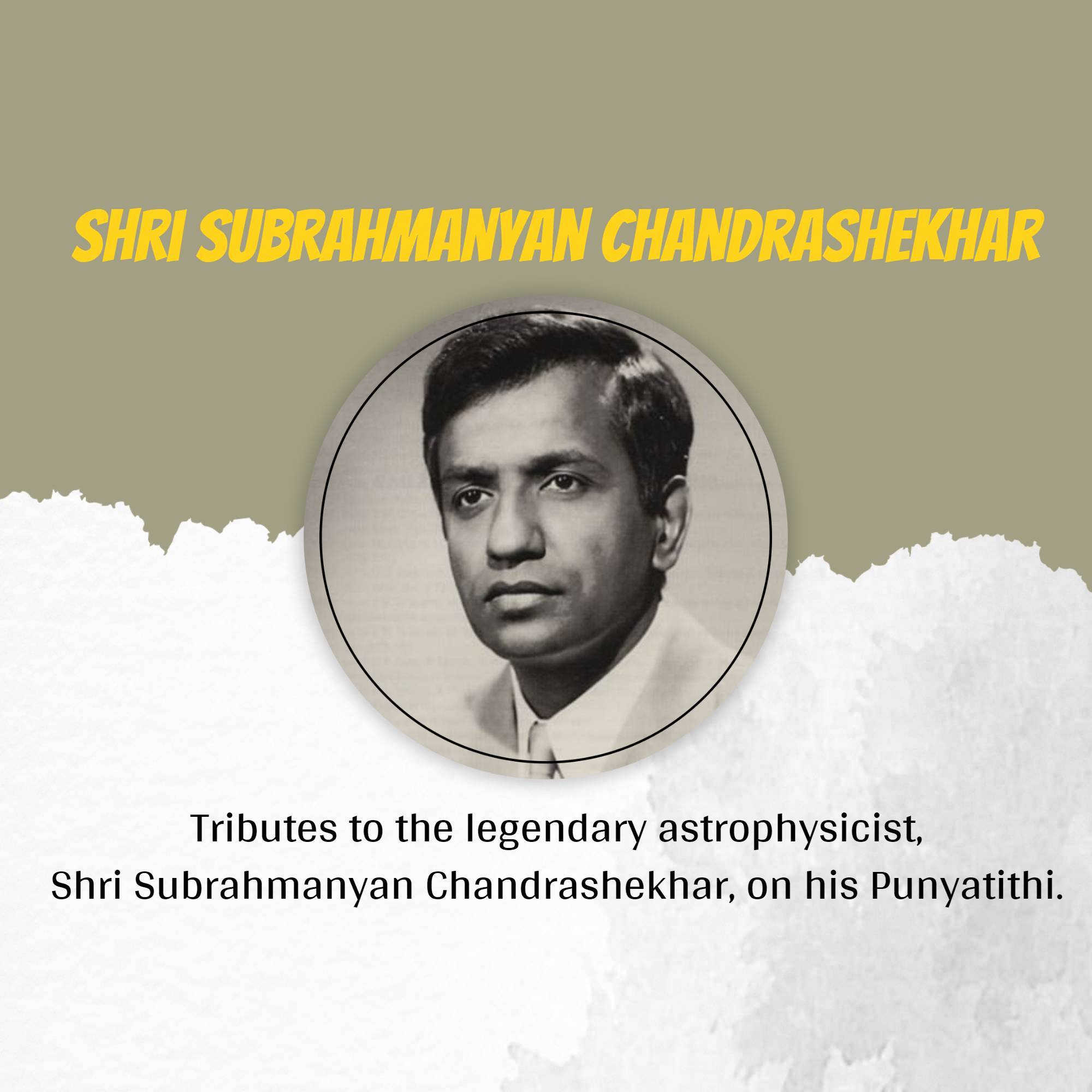 Subrahmanyan Chandrasekhar Punyatithi