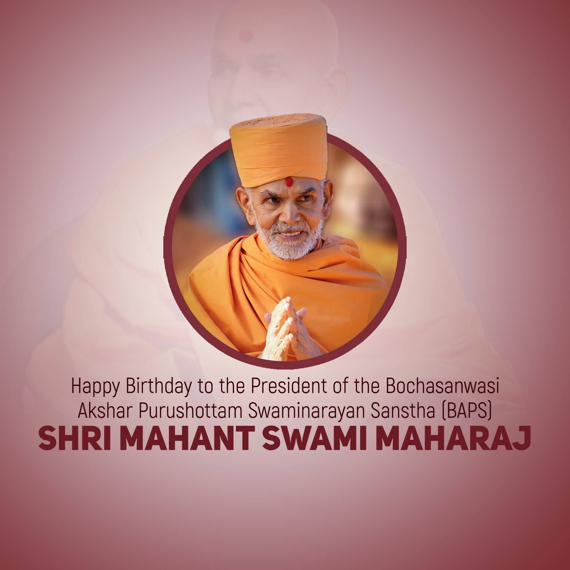 Mahant Swami Maharaj Birthday