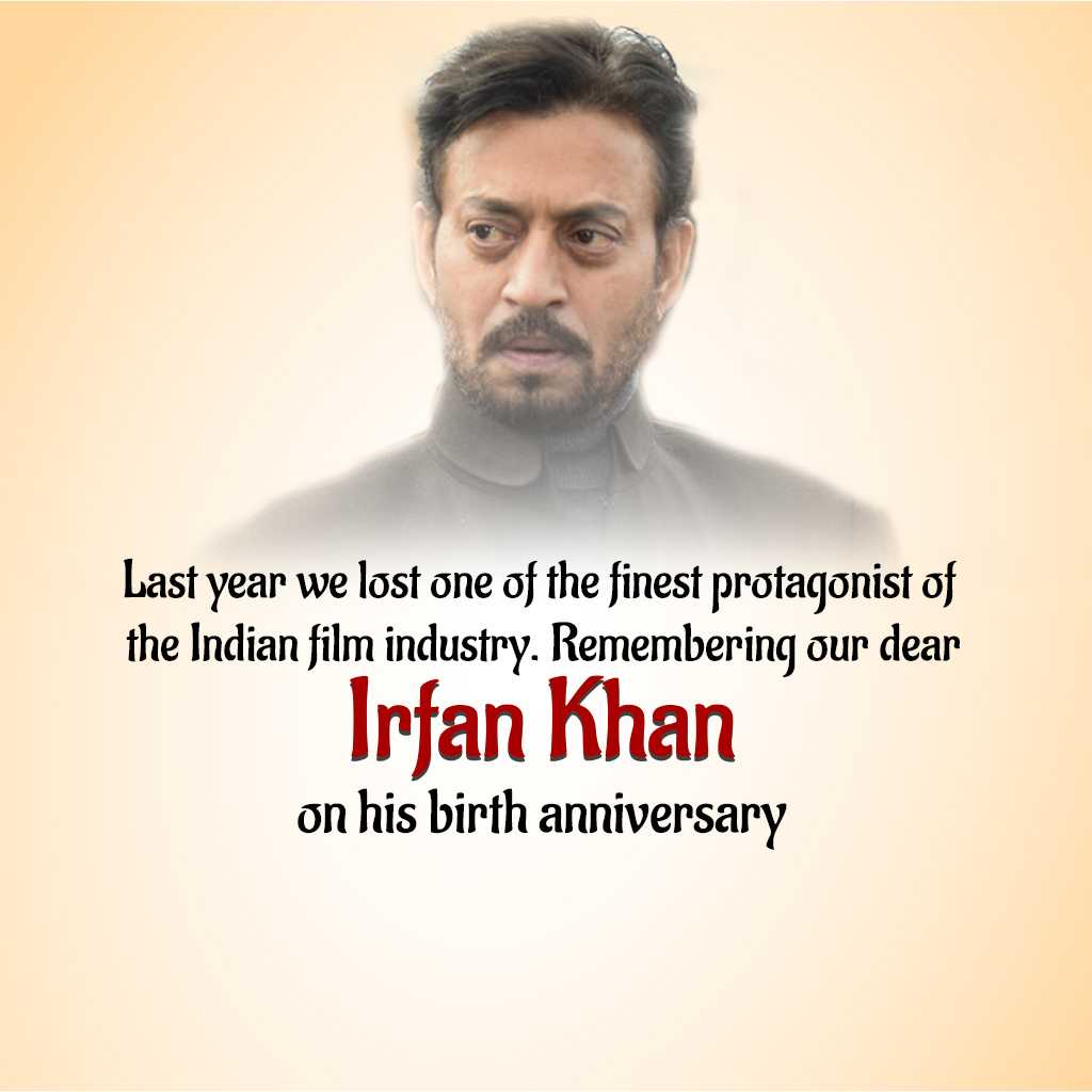 Irfan Khan Birth Anniversary