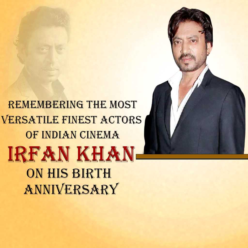 Irfan Khan Birth Anniversary