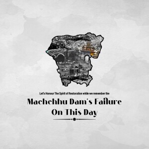 Machchhu Dam Disaster Remembrance Day